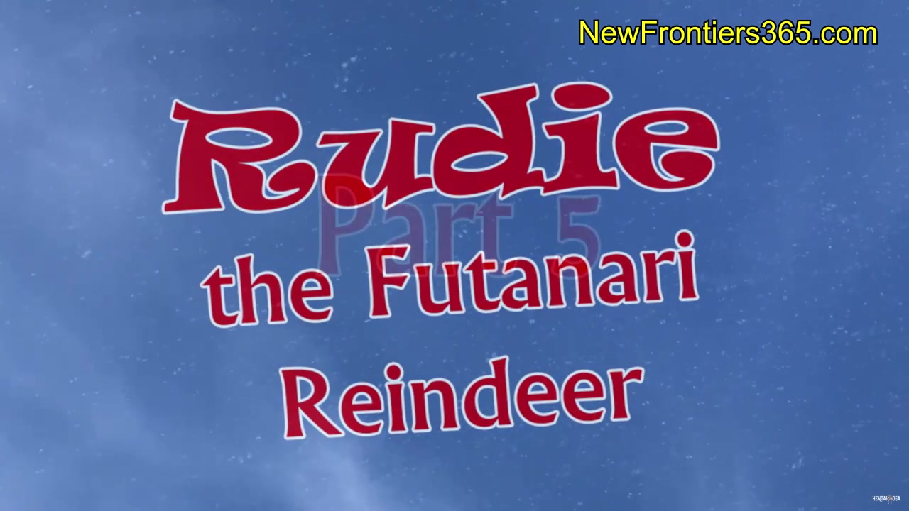 Cumming TONIGHT to Rule34! Rudie the Futanari Reindeer, Part 5 - Free hentai video