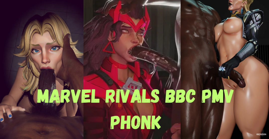 Marvel sluts love BBC pmv/hmv phonk - Free hentai video