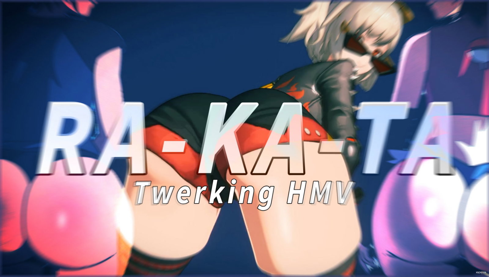 RA-KA-TA Twerking HMV | Mole101 - Free hentai video